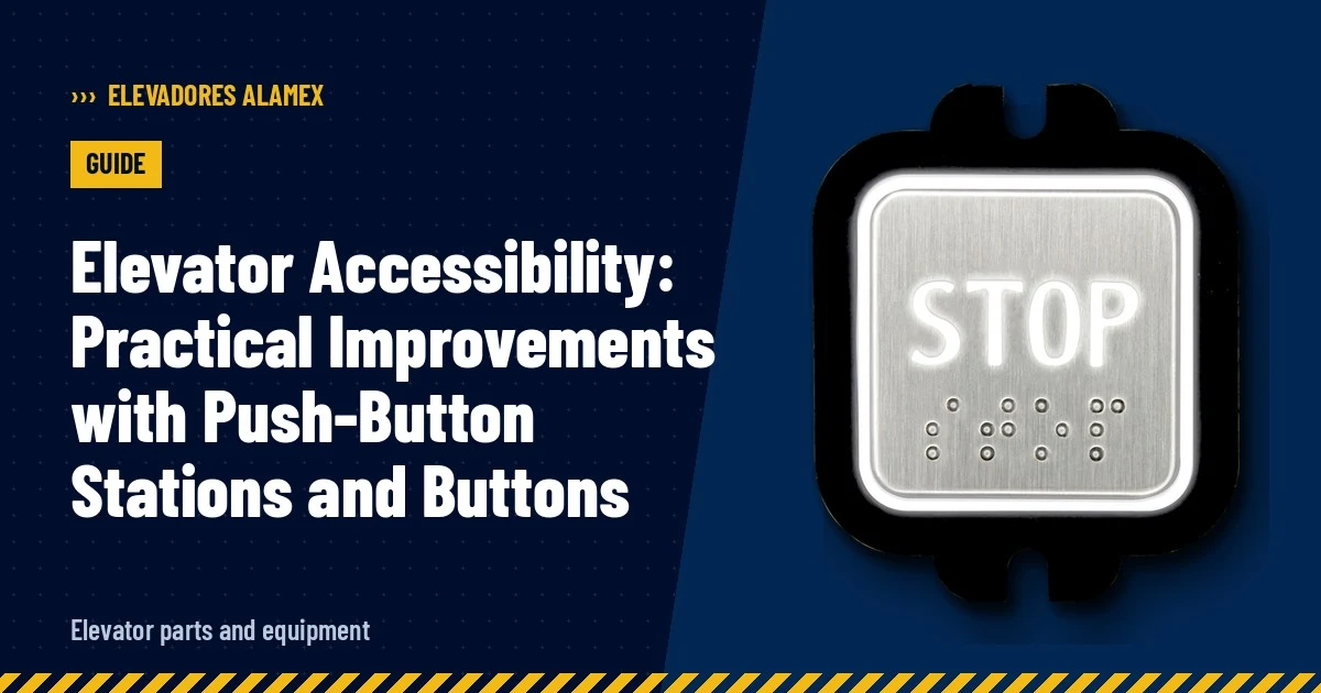 Elevator Accessibility: Practical Improvements with Push-Button Stations and Buttons